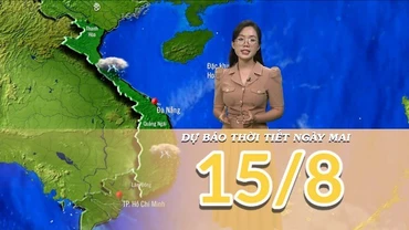 [Video] Dự báo thời tiết đêm nay và ngày mai 15/8/2025: Mưa dông tiếp diễn ở Bắc Bộ và Trung Bộ