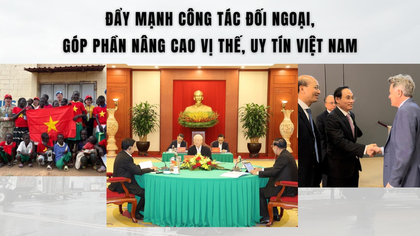 Đẩy mạnh công tác đối ngoại, góp phần nâng cao vị thế, uy tín Việt Nam 