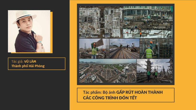 Tác phẩm “Bộ ảnh gấp rút hoàn thiện các công trình đón Tết" của tác giả Vũ Lâm đoạt giải Nhất Cuộc thi ảnh “Vẻ đẹp Việt Nam” năm 2022.