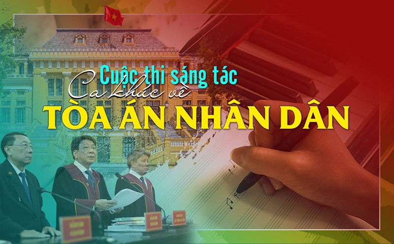 Hưởng ứng cuộc thi sáng tác ca khúc về Tòa án nhân dân