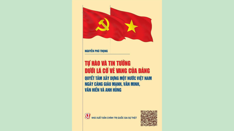 Trang bìa cuốn sách điện tử “Tự hào và tin tưởng dưới lá cờ vẻ vang của Đảng, quyết tâm xây dựng một nước Việt Nam ngày càng giàu mạnh, văn minh, văn hiến và anh hùng” của Tổng Bí thư Nguyễn Phú Trọng.