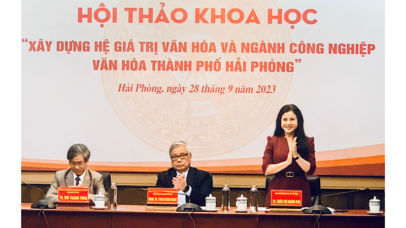 Hội thảo khoa học "Xây dựng hệ giá trị văn hóa và ngành công nghiệp văn hóa thành phố Hải Phòng".