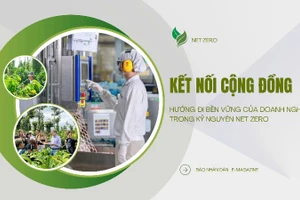 Kết nối cộng đồng - Hướng đi bền vững của doanh nghiệp trong kỷ nguyên Net Zero