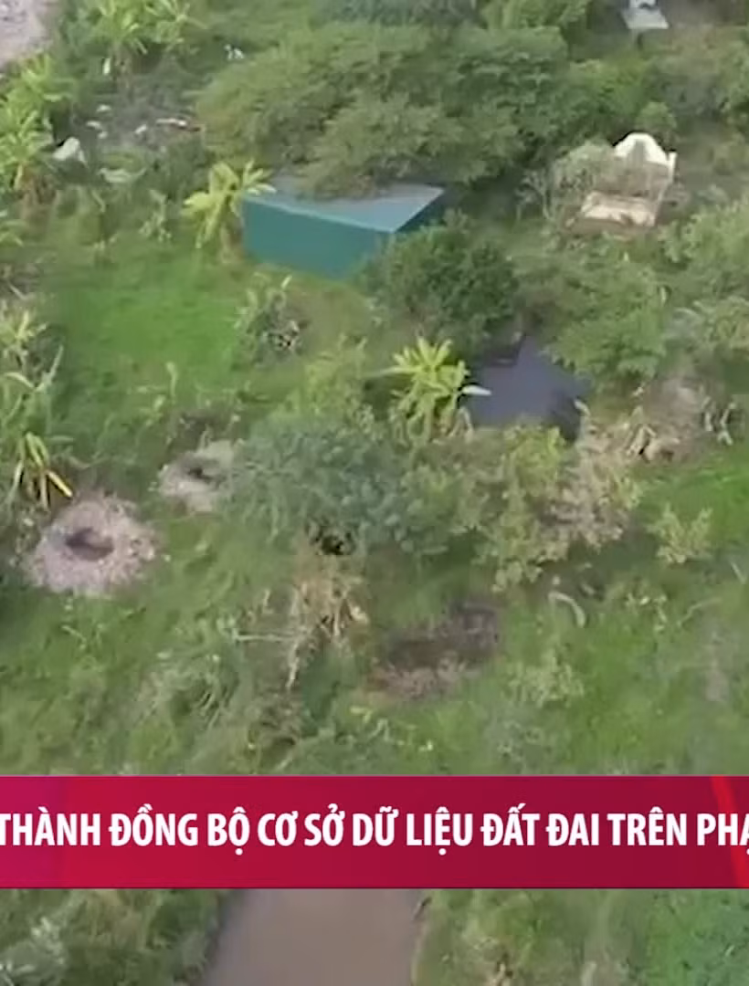 [Video] Hoàn thành đồng bộ cơ sở dữ liệu đất đai trên phạm vi toàn quốc