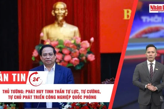 [Video] Thời sự 24h ngày 12/3/2026: Thủ tướng Phạm Minh Chính: Phát huy tinh thần tự lực, tự cường, tự chủ phát triển công nghiệp quốc phòng