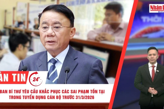 [Video] Thời sự 24h ngày 15/1/2026: Ban Bí thư yêu cầu khắc phục các sai phạm tồn tại trong tuyển dụng cán bộ trước 31/3/2026 