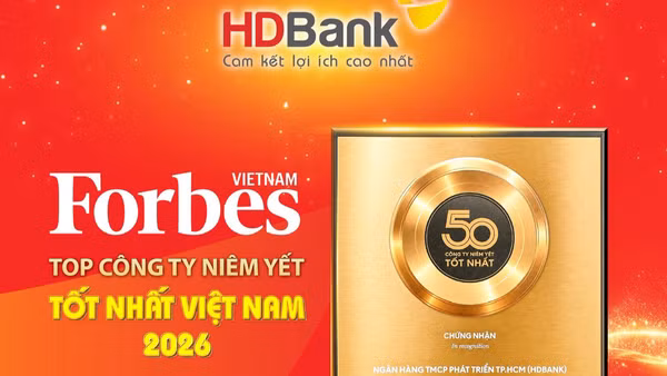 HDbank tiếp tục được vinh danh trong Top 50 Công ty niêm yết tốt nhất Việt Nam 2026 tại Diễn đàn Kinh doanh Forbes Việt Nam. (Nguồn ảnh: HDBank) 