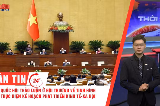 [Video] Thời sự 24h ngày 30/10/2026: Quốc hội thảo luận ở hội trường về tình hình thực hiện kế hoạch phát triển kinh tế-xã hội 