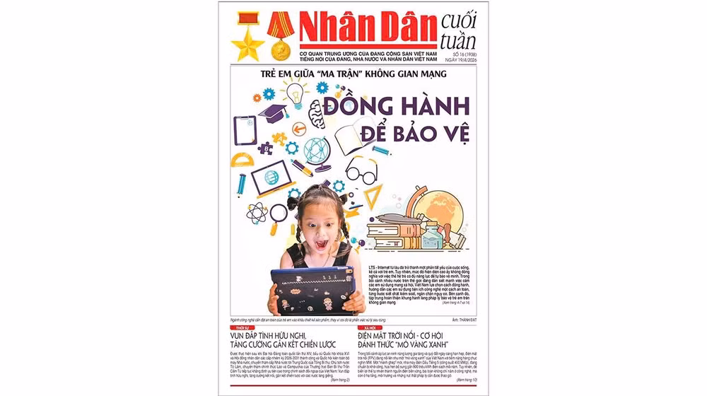 Đón đọc Nhân Dân cuối tuần số 16/2026 (Phát hành từ ngày 17/4/2026)