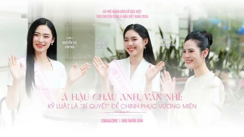 Á hậu Châu Anh, Vân Nhi: “Kỷ luật” là bí quyết để chinh phục vương miện
