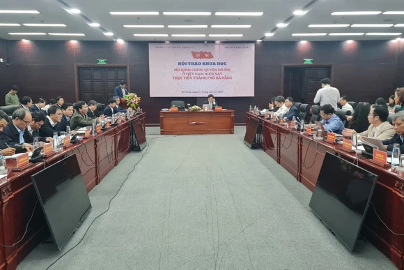 Hội thảo về Mô hình chính quyền đô thị ở Việt Nam hiện nay - Thực tiễn thành phố Đà Nẵng.