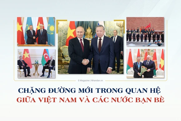 Chặng đường mới trong quan hệ giữa Việt Nam và các nước bạn bè