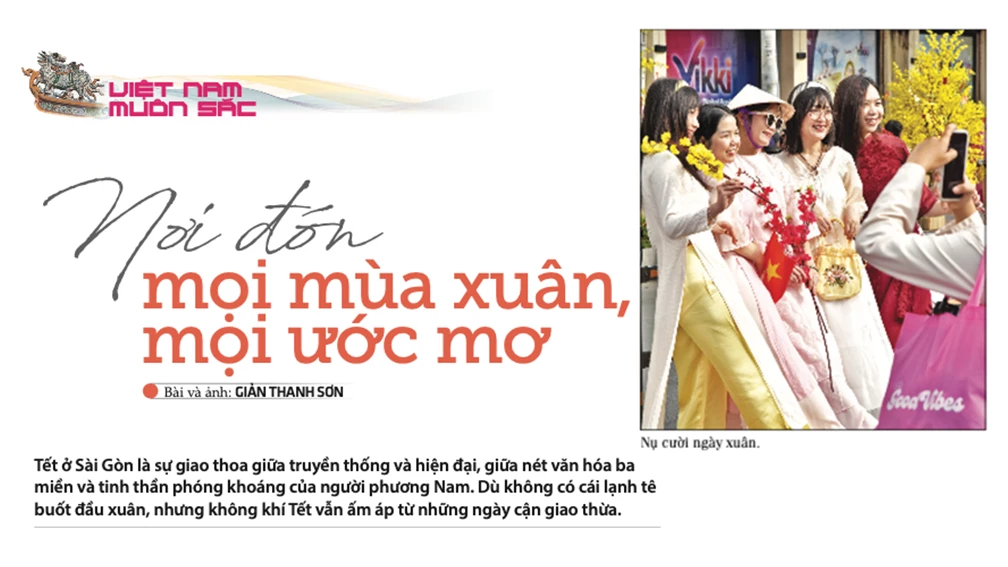 Sài Gòn Mùa Xuân: Hồn Cốt Xưa Và Nhịp Sống Hiện Đại Trong Không Khí Tết