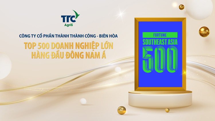 TTC AgriS thuộc Top 500 doanh nghiệp hàng đầu trong Bảng xếp hạng của Fortune khu vực Đông Nam Á
