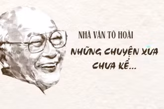 Nhà văn Tô Hoài - Những chuyện xưa chưa kể...