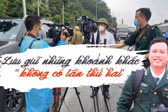 Lưu giữ những khoảnh khắc “không có lần thứ hai”