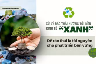 Để rác thải là tài nguyên cho phát triển bền vững