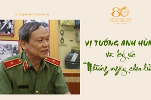 Vị tướng Anh hùng và ký ức những ngày “chia lửa”