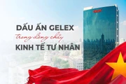 Dấu ấn Gelex trong dòng chảy kinh tế tư nhân