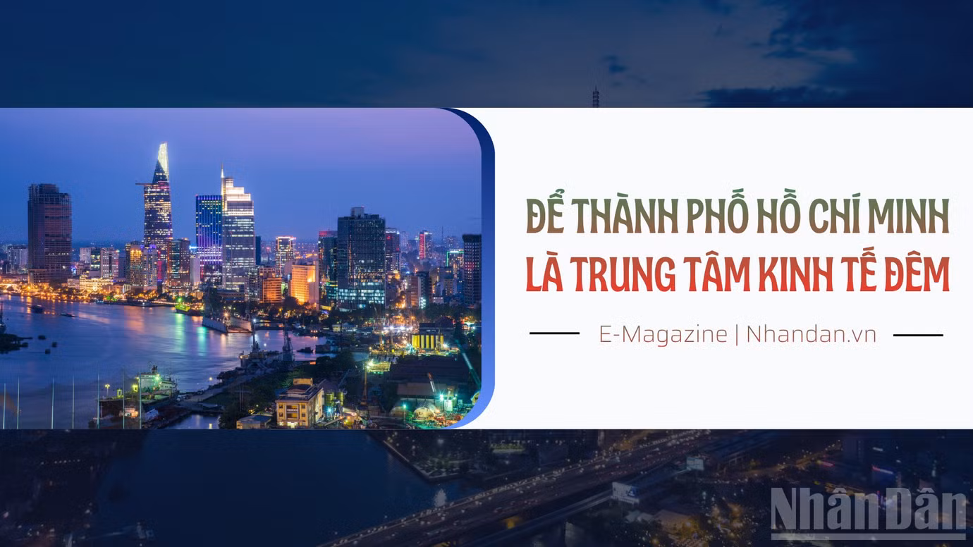 Để Thành phố Hồ Chí Minh là trung tâm kinh tế đêm. 