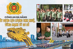 Công an Đà Nẵng: Xây dựng lực lượng tinh nhuệ, vững mạnh từ cơ sở