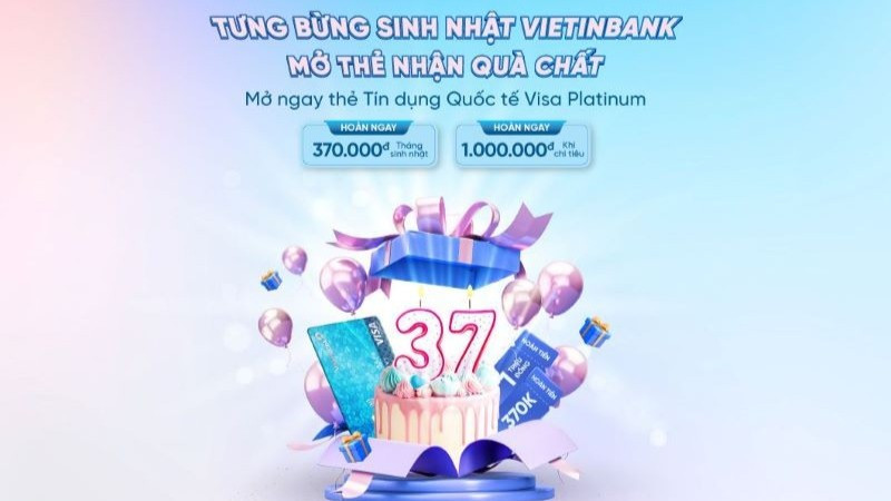 Bùng nổ ưu đãi nhân dịp sinh nhật VietinBank cùng thẻ tín dụng quốc tế Visa Platinum.