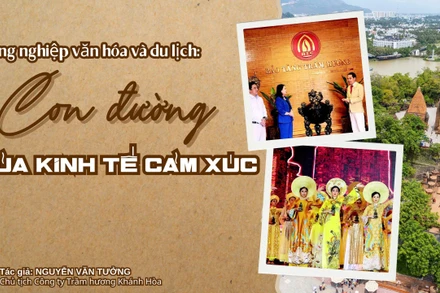 Công nghiệp văn hóa và du lịch: Con đường của kinh tế cảm xúc