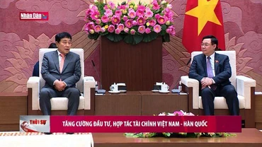Tăng cường đầu tư, hợp tác tài chính Việt Nam - Hàn Quốc