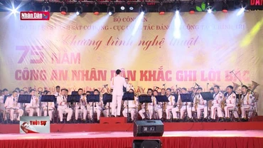 Chương trình nghệ thuật - 75 năm Công an nhân dân khắc ghi lời Bác