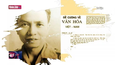 Câu chuyện văn hóa: Đề cương văn hóa Việt Nam: Ngọn cờ tập hợp trí thức cách mạng