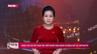 Đoàn cứu hộ Việt Nam tìm thấy nhiều nạn nhân vụ động đất tại Thổ Nhĩ Kỳ