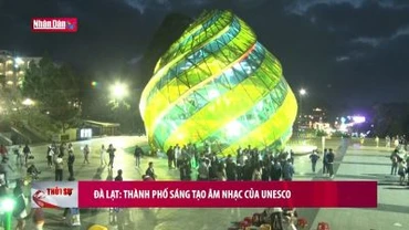 Đà Lạt: Thành phố sáng tạo âm nhạc của UNESCO