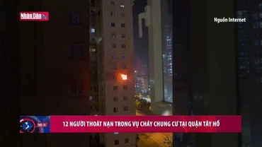 12 người thoát nạn trong vụ cháy chung cư tại quận Tây Hồ