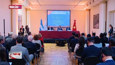 50 năm quan hệ ngoại giao Việt Nam - Argentina: Hiện tại và tương lai