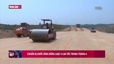 Chuẩn bị khởi công đồng loạt 4 cao tốc trong tháng 6