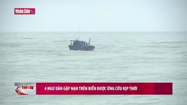 4 ngư dân gặp nạn trên biển được ứng cứu kịp thời