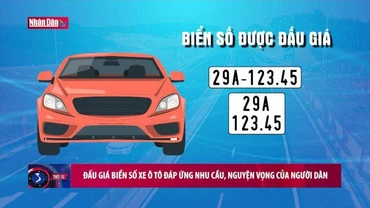 Đấu giá biển số xe ô tô đáp ứng nhu cầu, nguyện vọng của người dân