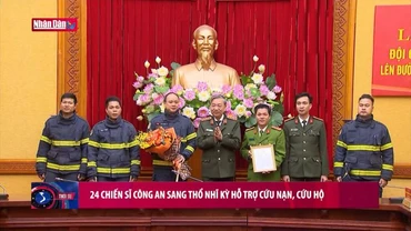 24 chiến sĩ Công an sang Thổ Nhĩ Kỳ hỗ trợ cứu nạn, cứu hộ