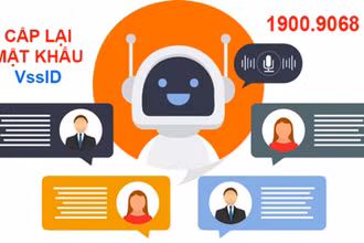 Thí điểm tích hợp trợ lý ảo hỗ trợ cấp lại mật khẩu VssID