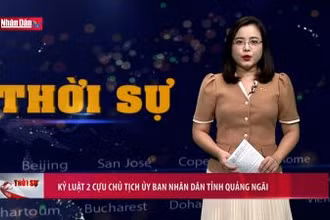 Kỷ luật 2 cựu Chủ tịch Ủy ban nhân dân tỉnh Quảng Ngãi