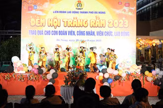 Năm nay Liên đoàn Lao động thành phố Đà Nẵng dừng tổ chức Chương trình “Đêm hội Trăng rằm”
