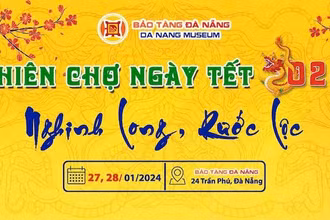 Nhiều hoạt động đặc sắc sẽ diễn ra tại Bảo tàng Đà Nẵng trong Phiên chợ ngày Tết.