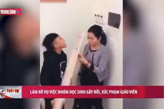Làm rõ vụ việc nhóm học sinh gây rối, xúc phạm giáo viên