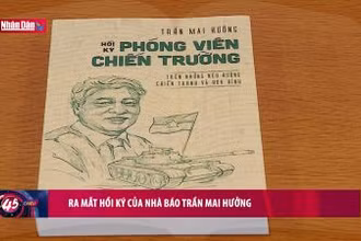Ra mắt hồi ký của Nhà báo Trần Mai Hưởng