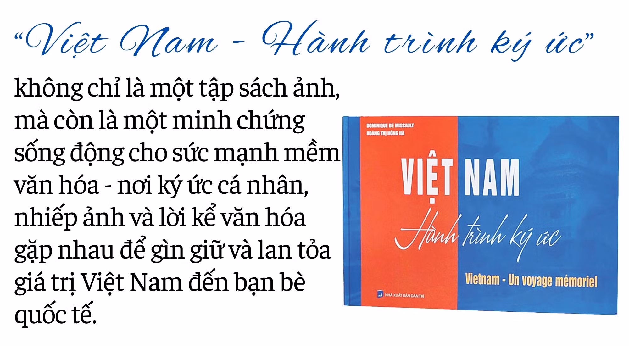 khong-chi-la-mot-tap-sach-anh-ma-con-la-mot-minh-chung-song-dong-cho-suc-manh-mem-van-hoa-noi-ky-uc-ca-nhan-nhiep-anh-va-loi-ke-van-hoa-gap-nhau-de-gin-giu-va-lan-toa-gia-tri-viet-nam-den-ban-1.jpg