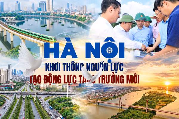 Hà Nội khơi thông nguồn lực, tạo động lực tăng trưởng mới