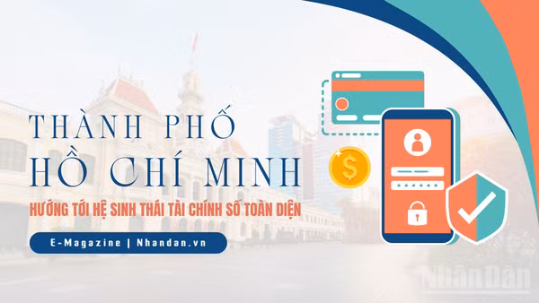 Thành phố Hồ Chí Minh hướng tới hệ sinh thái tài chính số toàn diện
