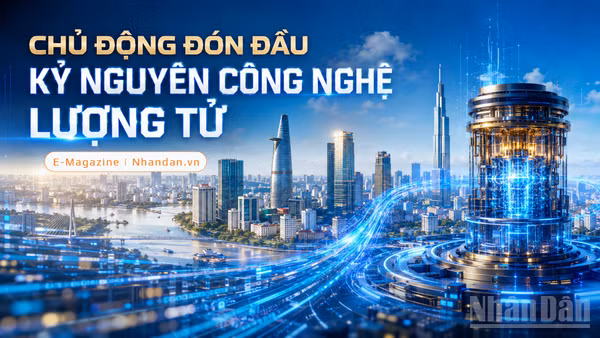 Chủ động đón đầu kỷ nguyên công nghệ lượng tử