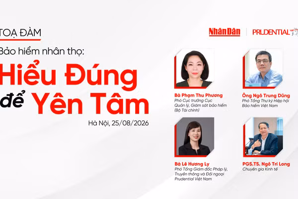 Tọa đàm: "Bảo hiểm nhân thọ: Hiểu đúng để yên tâm"