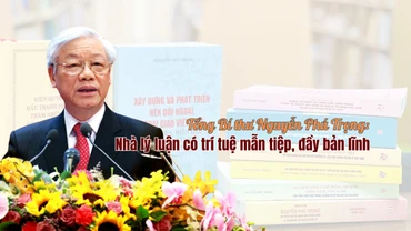 Tổng Bí thư Nguyễn Phú Trọng: Nhà lý luận có trí tuệ mẫn tiệp, đầy bản lĩnh